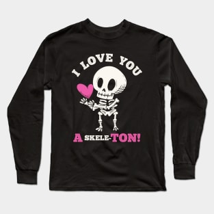 Cute Goth Love Valentine's Day - I love You a skeleton Long Sleeve T-Shirt